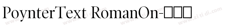 PoynterText RomanOn字体转换 PoynterText RomanOn字体转换